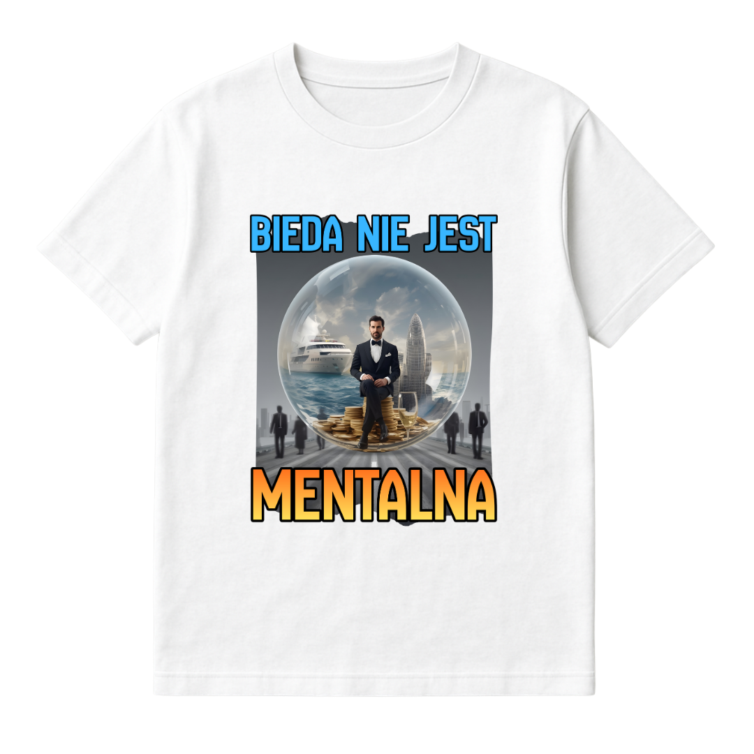 KOSZULKA BIEDA NIE JEST MENTALNA