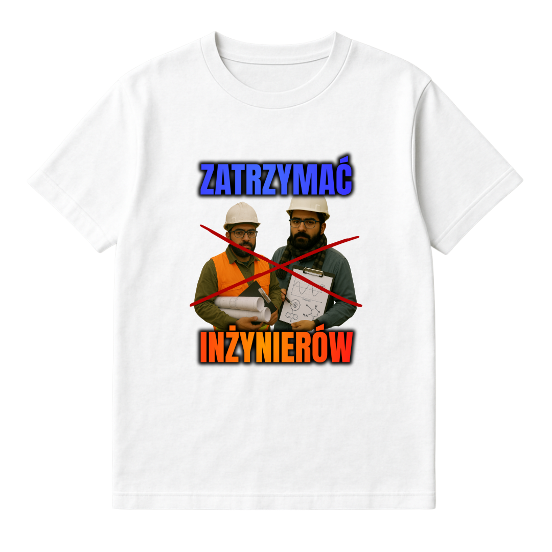 KOSZULKA ZATRZYMAĆ INŻYNIERÓW