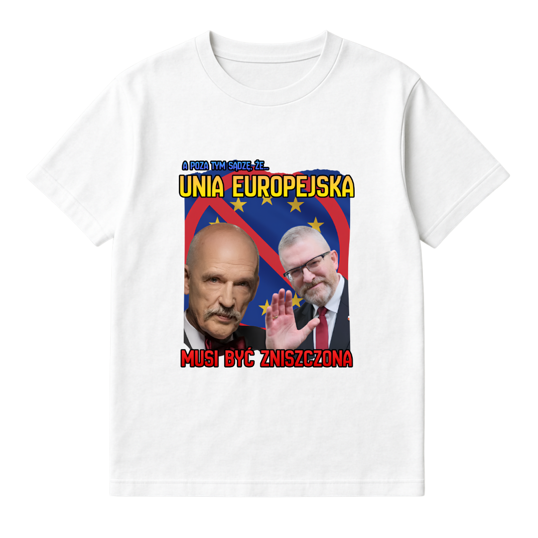 KOSZULKA UNIA EUROPEJSKA MUSI BYĆ ZNISZCZONA