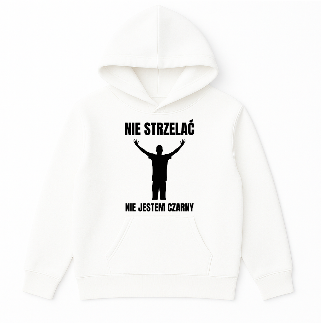 BLUZA NIE STRZELAĆ NIE JESTEM CZARNY