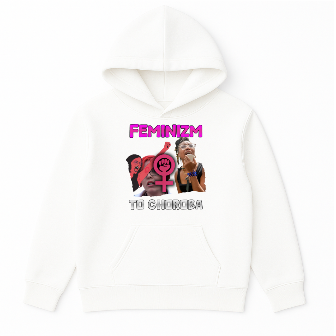 BLUZA FEMINIZM TO CHOROBA