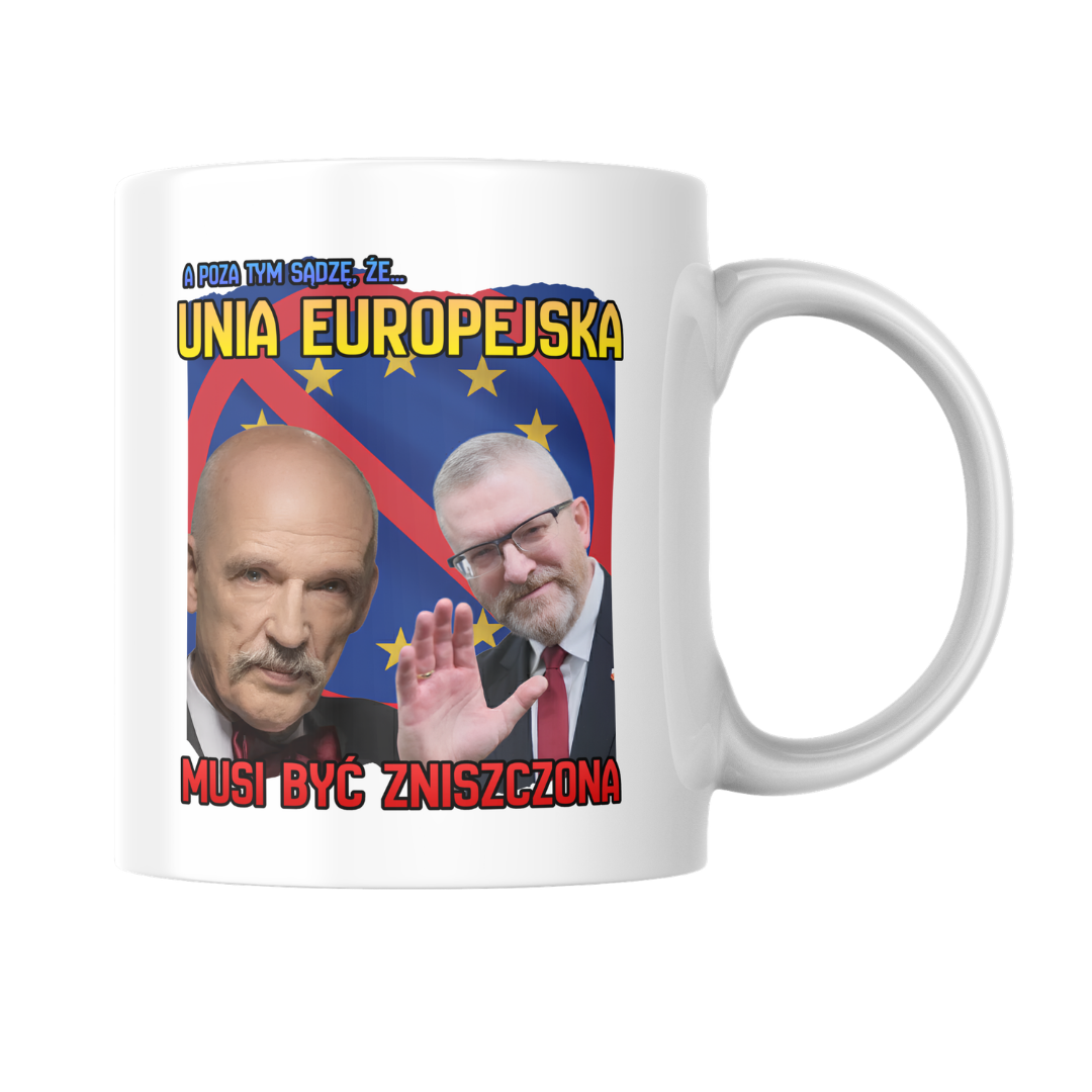KUBEK UNIA EUROPEJSKA MUSI BYĆ ZNISZCZONA
