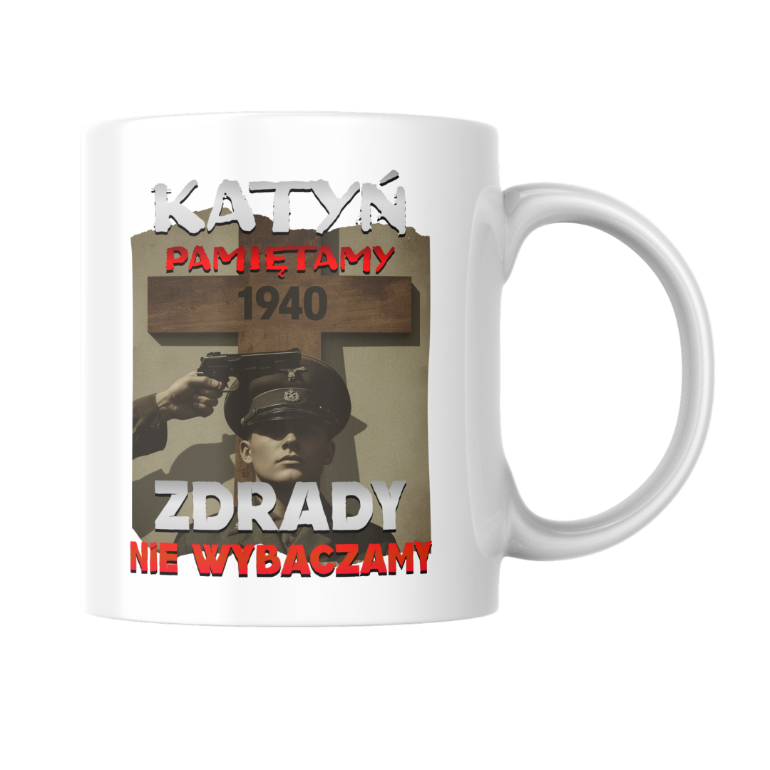 KUBEK KATYŃ PAMIĘTAMY ZDRADY NIE WYBACZAMY