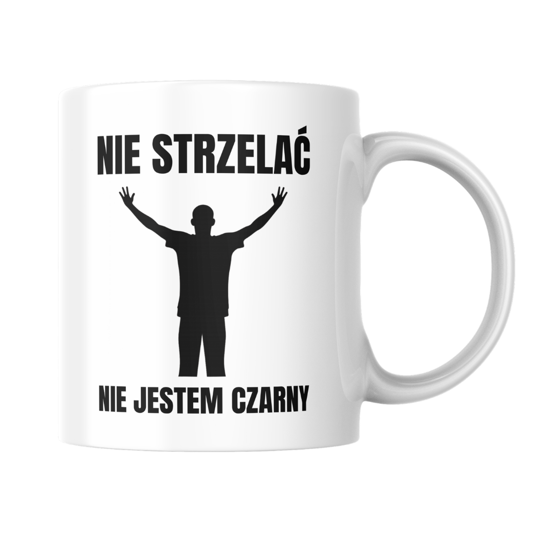 KUBEK NIE STRZELAĆ NIE JESTEM CZARNY