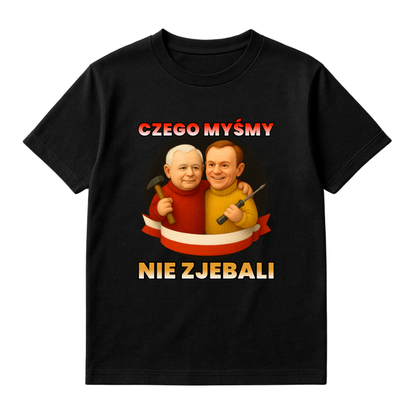 CZEGO MYŚMY NIE ZJEBALI