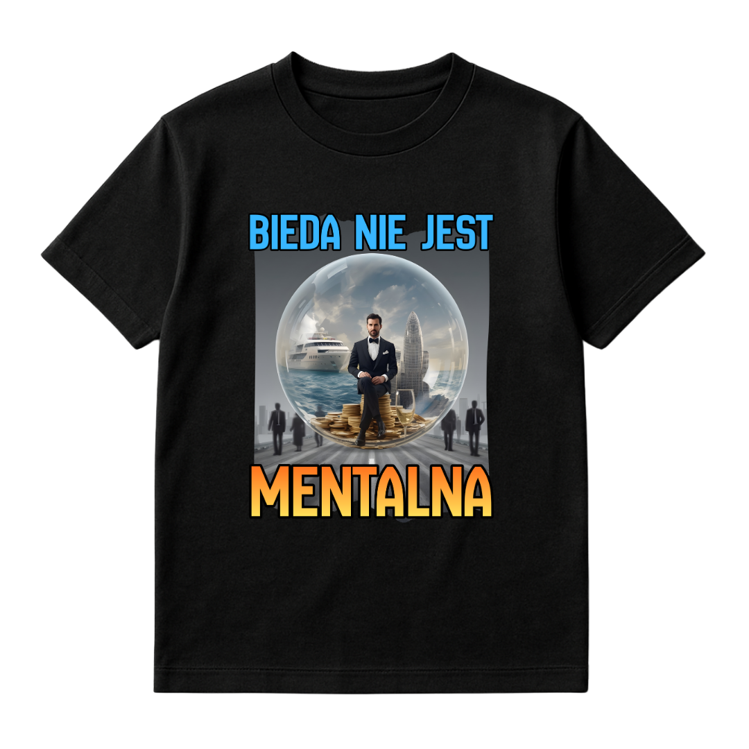 KOSZULKA BIEDA NIE JEST MENTALNA