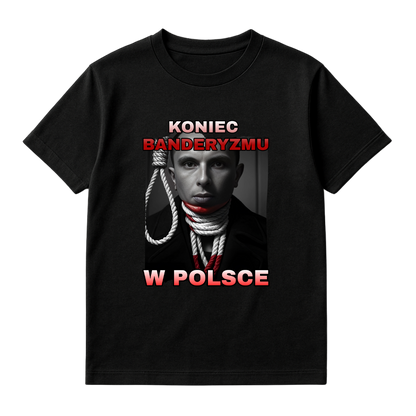 KOSZULKA KONIEC BANDERYZMU W POLSCE
