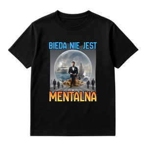 KOSZULKA BIEDA NIE JEST MENTALNA