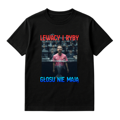 KOSZULKA LEWACY I RYBY GŁOSU NIE MAJĄ