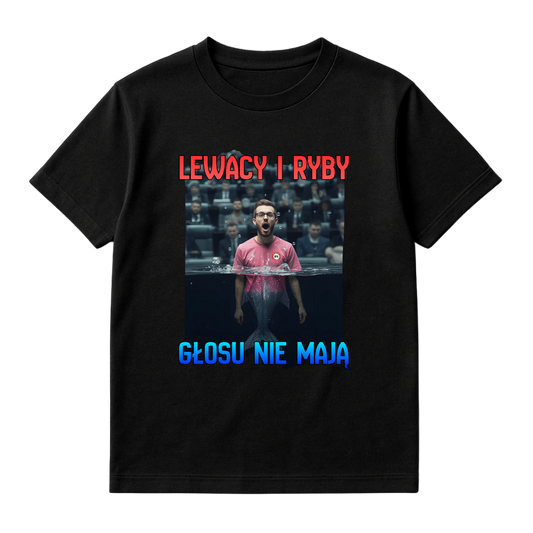 KOSZULKA LEWACY I RYBY GŁOSU NIE MAJĄ