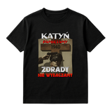 KOSZULKA KATYŃ PAMIĘTAMY ZDRADY NIE WYBACZAMY