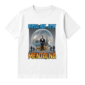 KOSZULKA BIEDA NIE JEST MENTALNA