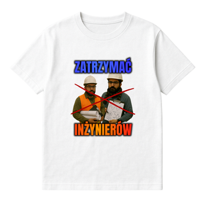 KOSZULKA ZATRZYMAĆ INŻYNIERÓW