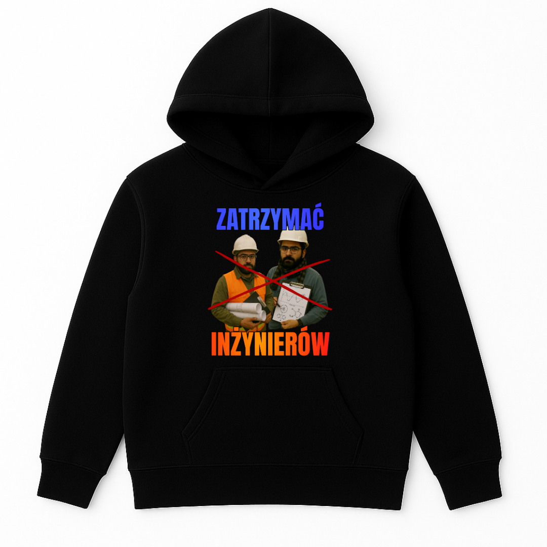 BLUZA ZATRZYMAĆ INŻYNIERÓW