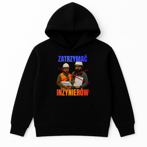 BLUZA ZATRZYMAĆ INŻYNIERÓW