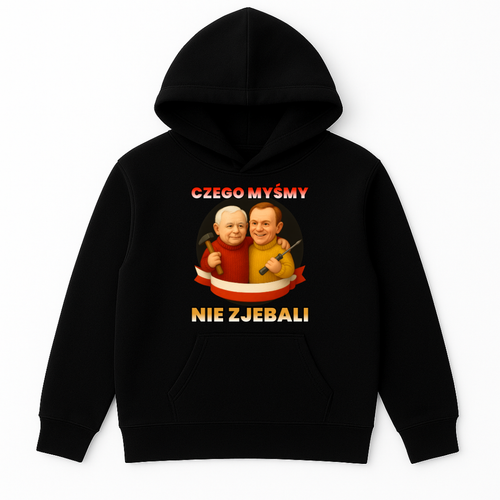 BLUZA CZEGO MYŚMY NIE ZJEBALI