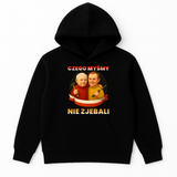 BLUZA CZEGO MYŚMY NIE ZJEBALI