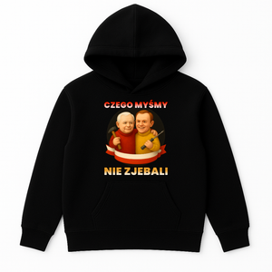 BLUZA CZEGO MYŚMY NIE ZJEBALI