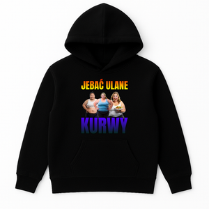 BLUZA JEBAĆ ULANE KURWY
