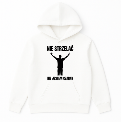 BLUZA NIE STRZELAĆ NIE JESTEM CZARNY