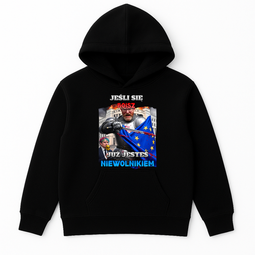 BLUZA JEŚLI SIĘ BOISZ JUŻ JESTEŚ NIEWOLNIKIEM