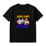 KOSZULKA JEBAĆ ULANE KURWY