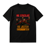 NIE STRZELAĆ NIE JESTEM IMIGRANTEM