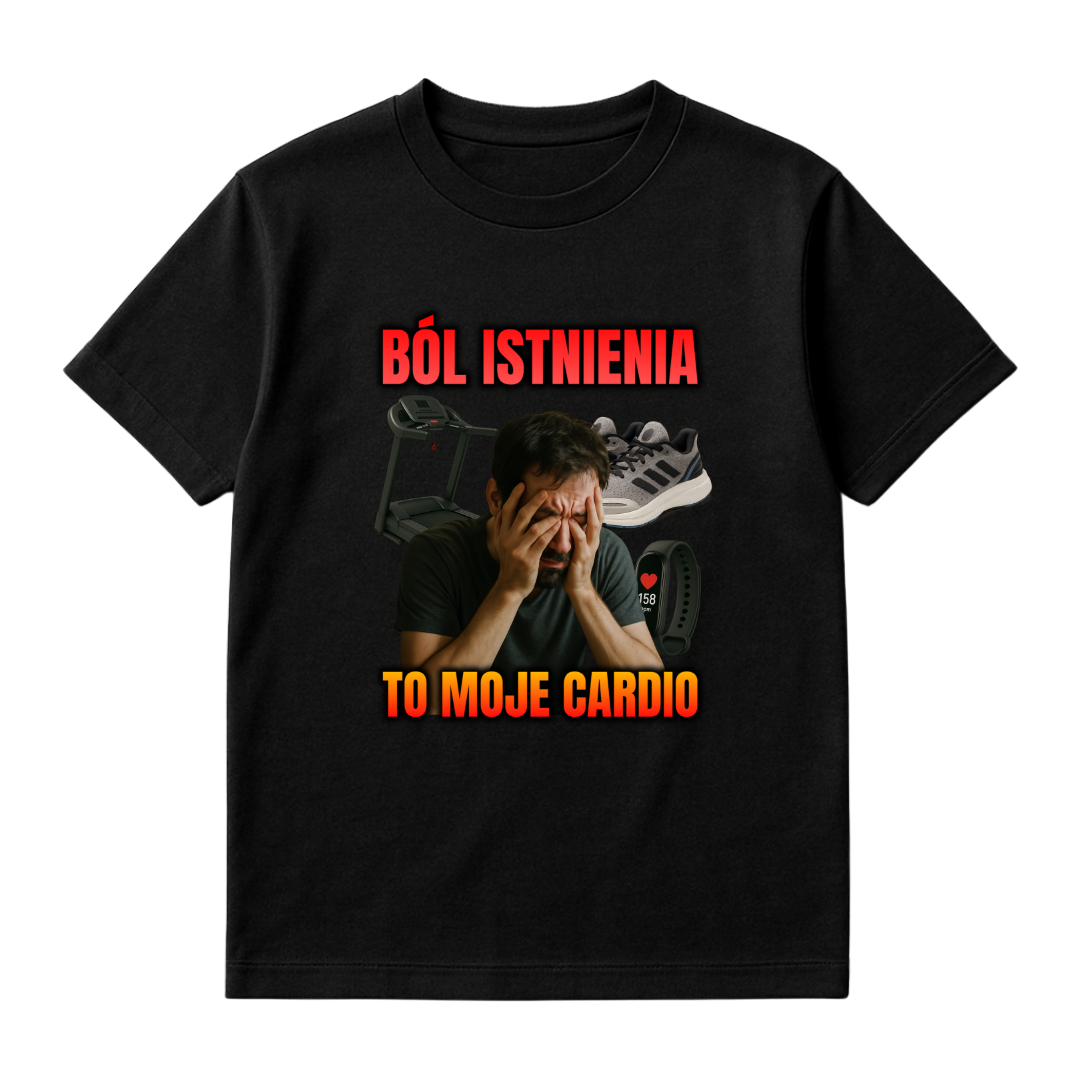 KOSZULKA BÓL ISTNIENIA TO MOJE CARDIO