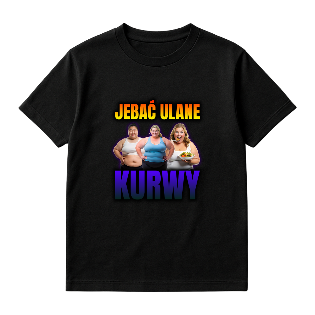 KOSZULKA JEBAĆ ULANE KURWY